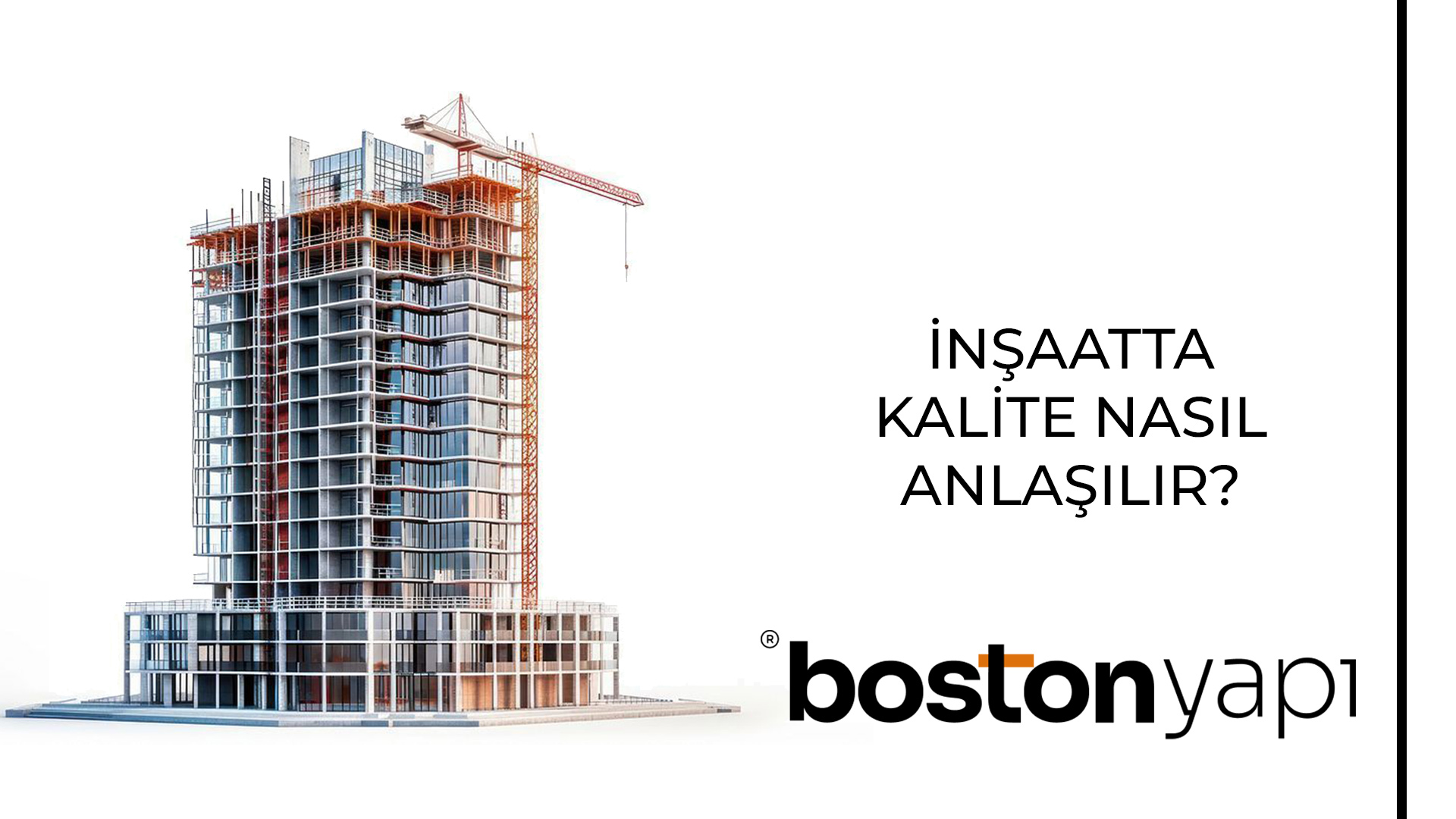 İnşaatta Kalite Nasıl Anlaşılır?
