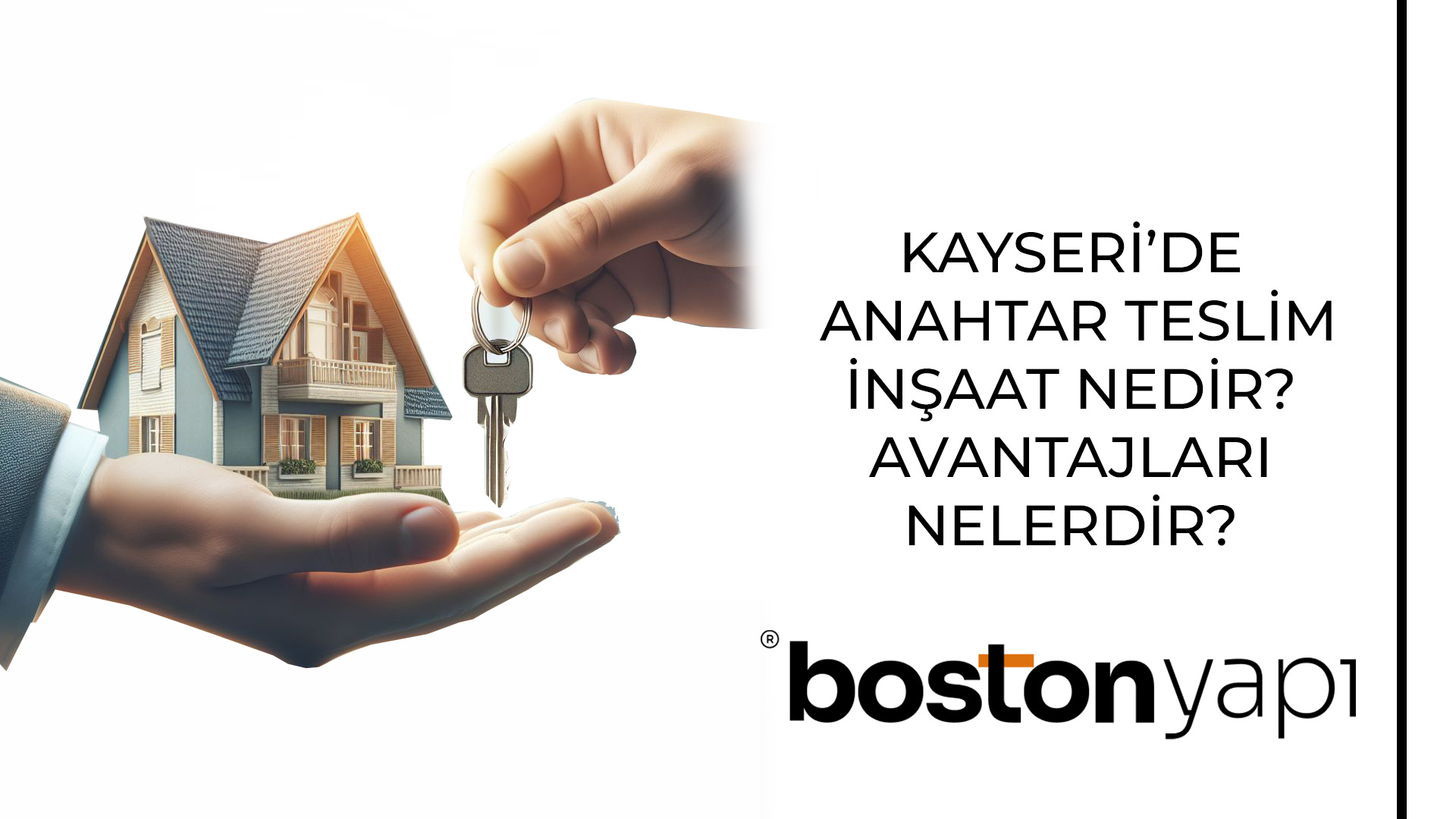 Kayseri’de Anahtar Teslim İnşaat Nedir? Avantajları Nelerdir?