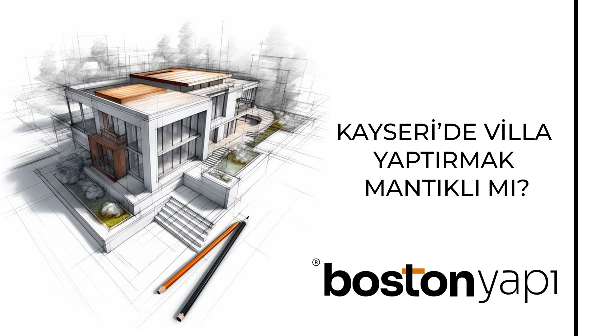 Kayseri’de Villa Yaptırmak Mantıklı mı?